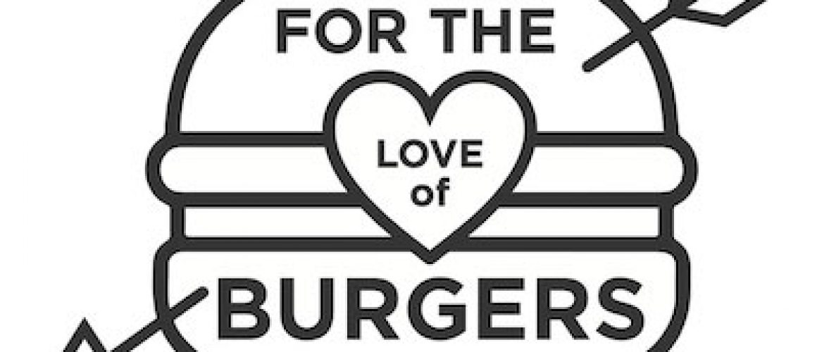 For the love of Burgers